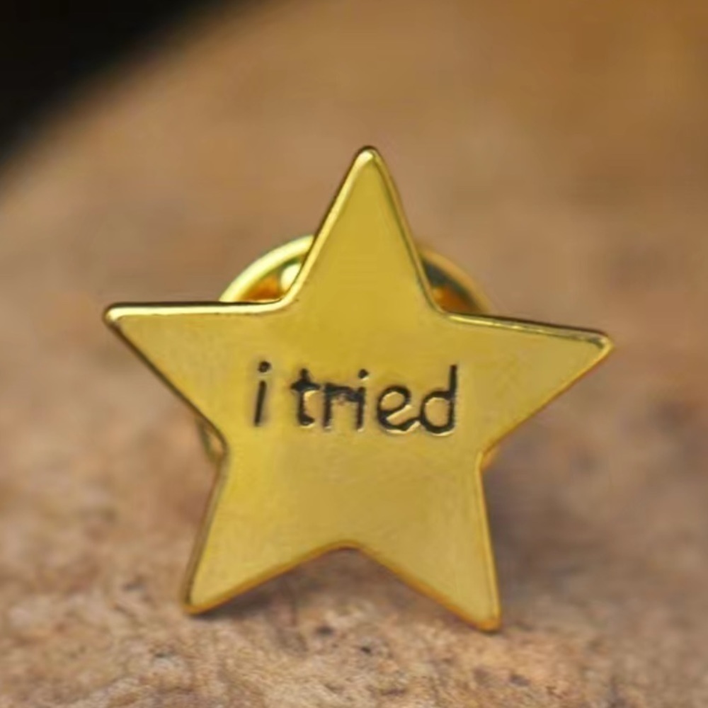 3/$25 Gold Star “I Tried” Pin Badge Brooch UNISEX